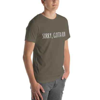 Sorry, Gotta Run t-shirt