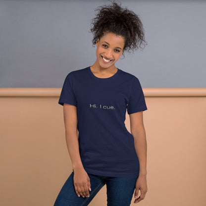 Hi. I cue. t-shirt